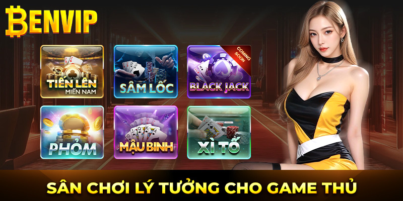 Sân chơi lý tưởng cho game thủ